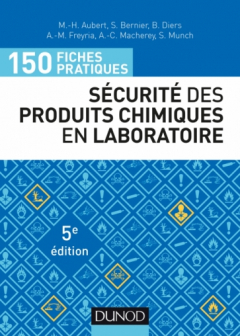 150 fiches pratiques - Sécurité des produits chimiques en laboratoire
