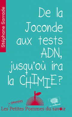 Couverture du livre "De la Joconde aux tests ADN, jusqu'où ira la chimie?"