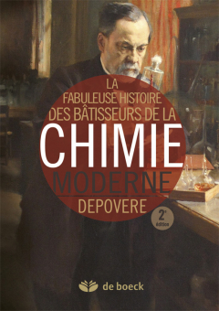 Couverture du livre "La Fabuleuse Histoire des Bâtisseurs de la Chimie Moderne"