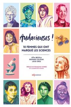 Couverture d'Audacieuses ! 10 femmes qui ont marqué les sciences